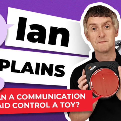 Ian Explains: Can A Communication Aid Control A Toy?